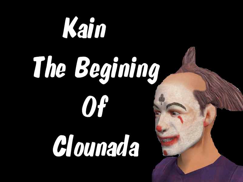 Kain : The Begining Of Clounada